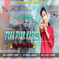  Pyar Pyar Karke Tapori Vibration Bass Dj Pappu Exclusive